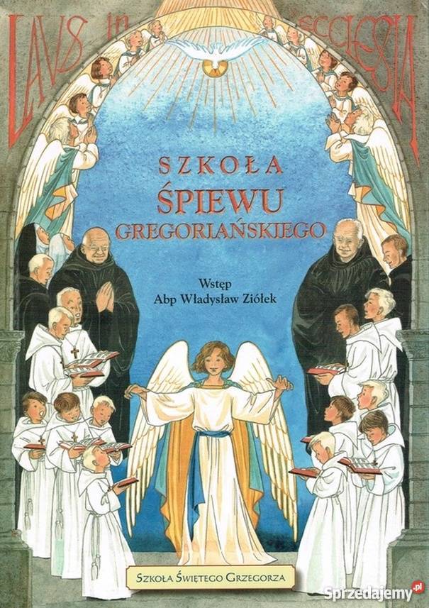SZKOŁA ŚPIEWU GREGORIAŃSKIEGO ZIÓŁEK W Książki naukowe i popularnonaukowe Kraków