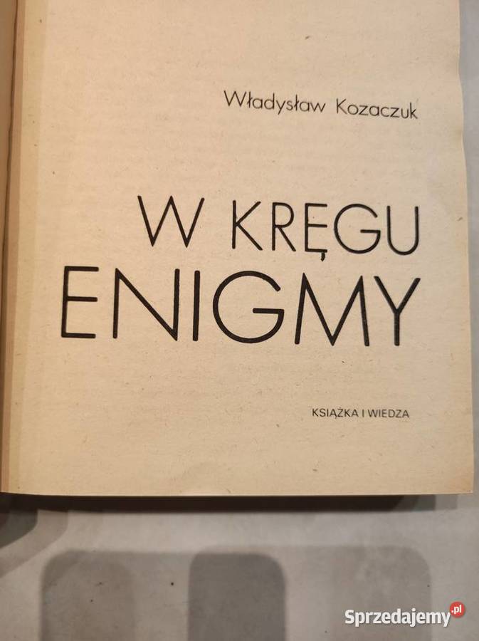 W kręgu Enigmy Władysław Kozaczuk Pozostałe Kielce