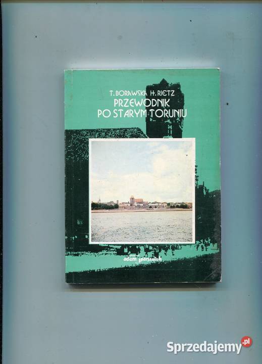 Przewodnik Starym Toruniu Borawska Rietz Kultura i Rozrywka Szczecin