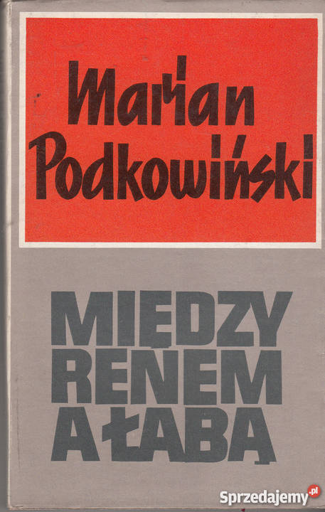 01726 MIĘDZY RENEM A ŁABĄ MARIAN PODKOWIŃSKI Czyrna
