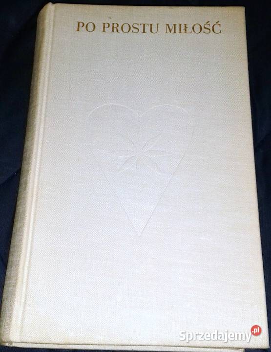 prostu miłość Antologia Danuta Łukowska Barbara Chełm
