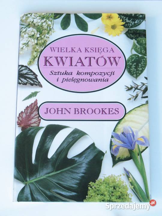 Wielka Księga Kwiatów John Brooks Kraków sprzedam