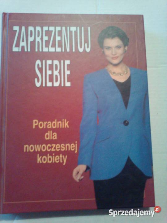 Zaprezentuj siebiePoradnik nowoczesnej kobiety Gliwice