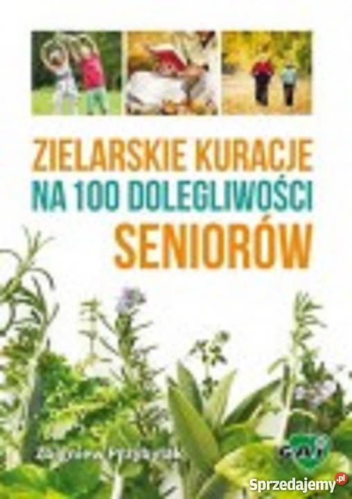 ZIELARSKIE KURACJE NA 100 DOLEGLIWOŚCI SENIORÓW