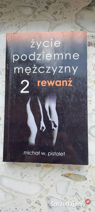 Michał W. Pistolet - Życie podziemne mężczyzny 2 rewanż