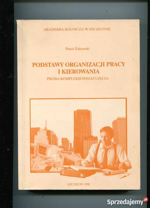 Podstawy organizacji pracy i kierownictwa - Żukowski