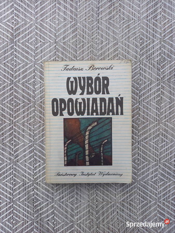 Wybór opowiadań Tadeusz Borowski Małkinia Górna sprzedam