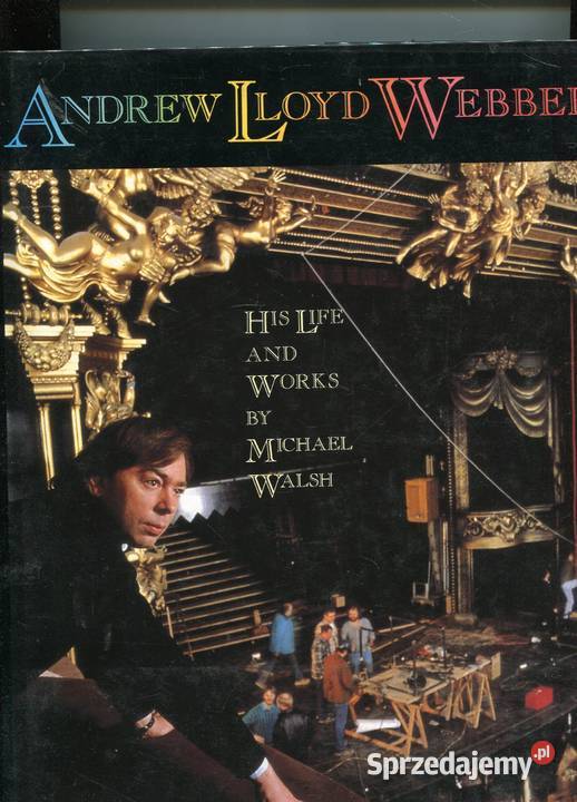 Andrew Lloyd Webber His Life and Works sprzedam