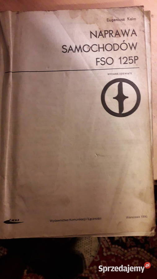 FIAT 125P FSO KSIĄŻKA SAM NAPRAWIAM RADIO SAFARI Pozostałe Toruń