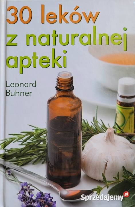 30 leków z naturalnej apteki Buhner Leonard dolnośląskie Świdnica