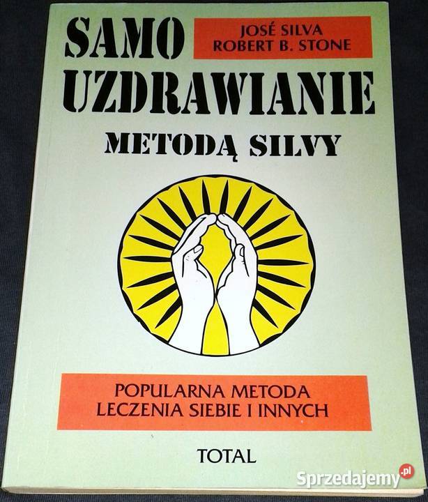 Samouzdrawianie metodą Silvy Jose Silva Robert Chełm