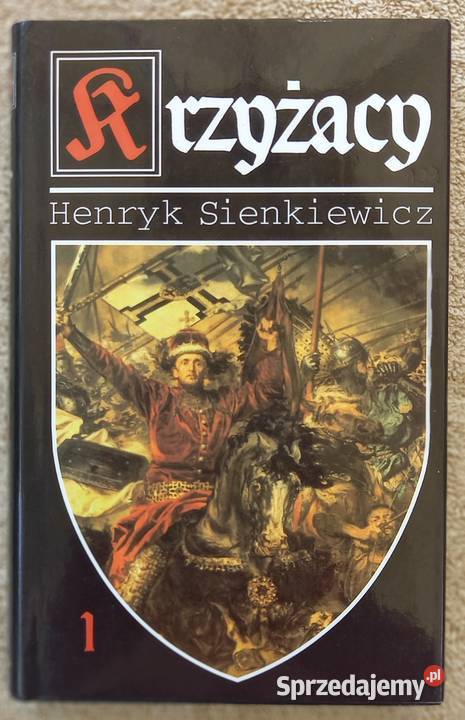 Krzyżacy cz1 Henryk Sienkiewicz Rok wydania 1995 Małkinia Górna