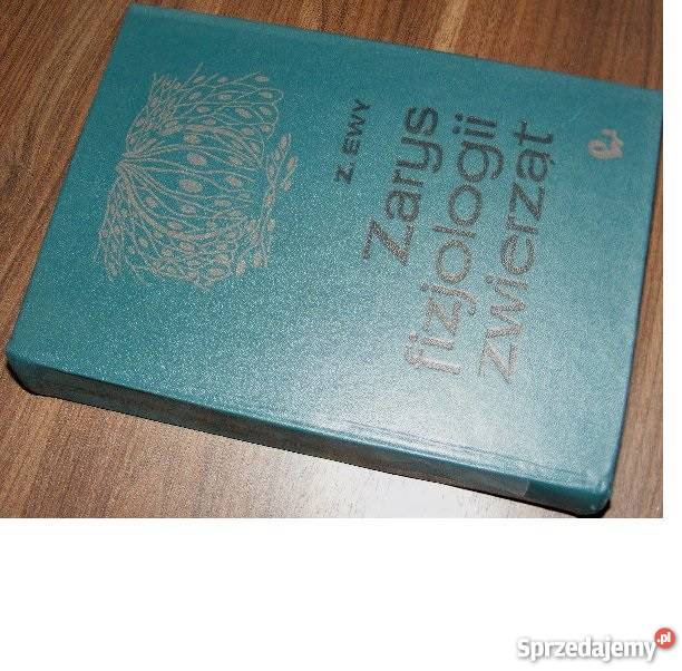 Zarys fizjologii zwierząt Zygmunt Ewy fa Książki naukowe i popularnonaukowe Szczecin
