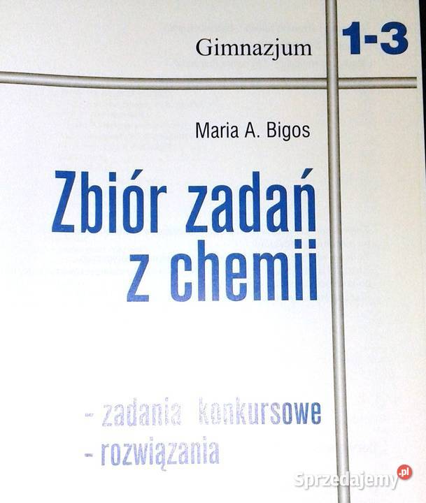 Zbiór zadań z chemii Gimnazjum 13 Maria A Bigos Chełm sprzedam