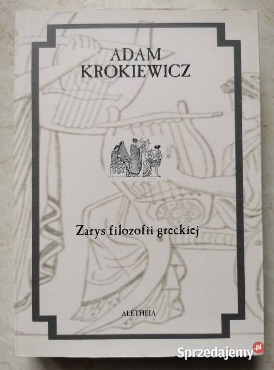 Adam Krokiewicz Zarys Filozofii Greckiej filozofia, historia filozofii