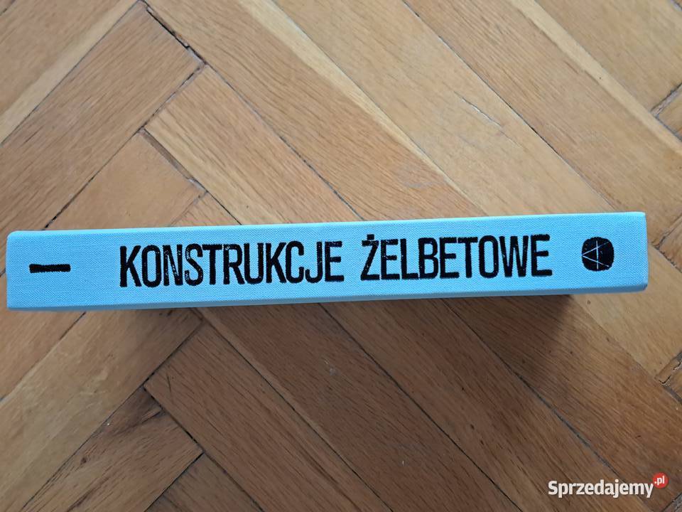 Konstrukcje żelbetowe Tom I Kobiak Stachurski