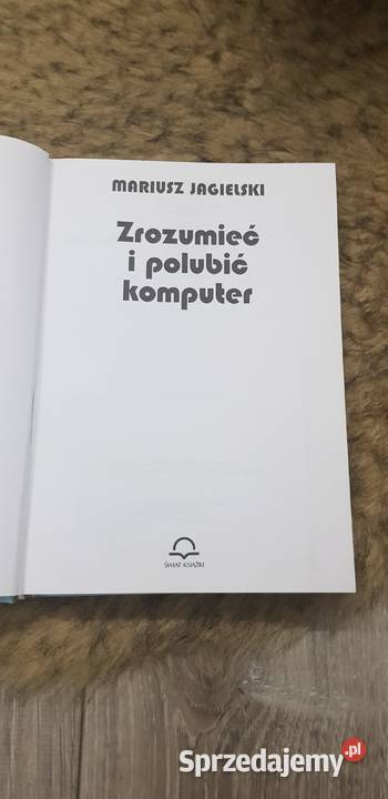Książka zrozumieć i polubić komputer Dąbrowa Górnicza