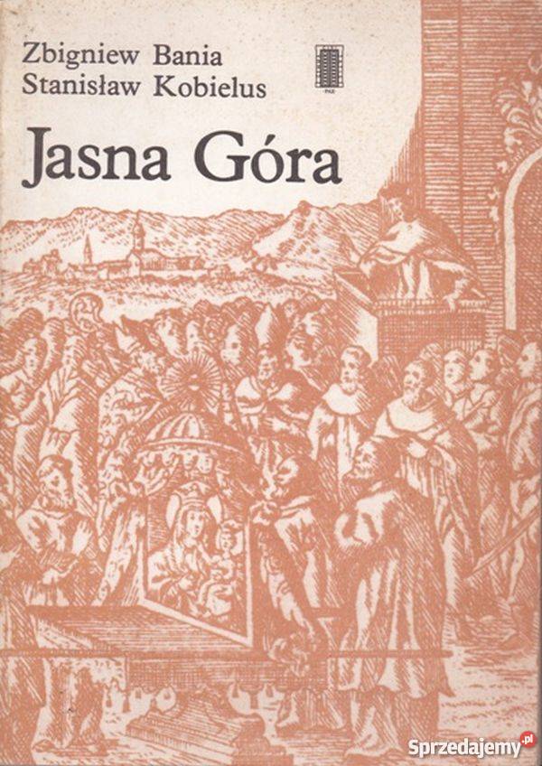 JASNA GÓA BANIA ZBIGNIEW KOBIELUS STANISŁAW Tarnów