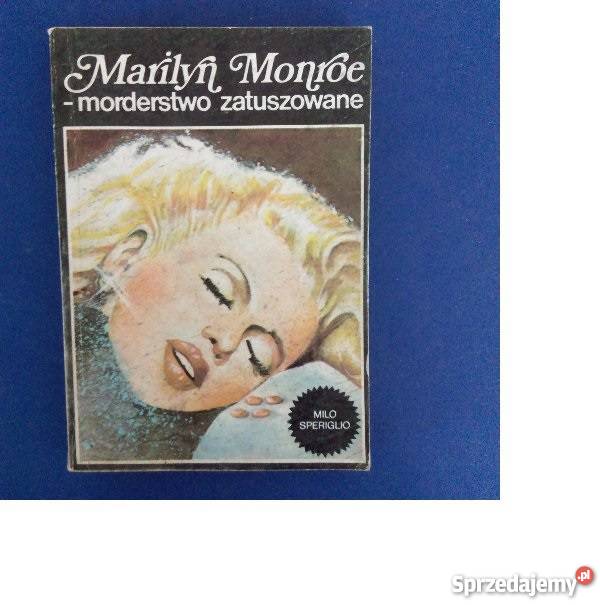 Marilyn Monroe- morderstwo zatuszowane - Speriglio/fa