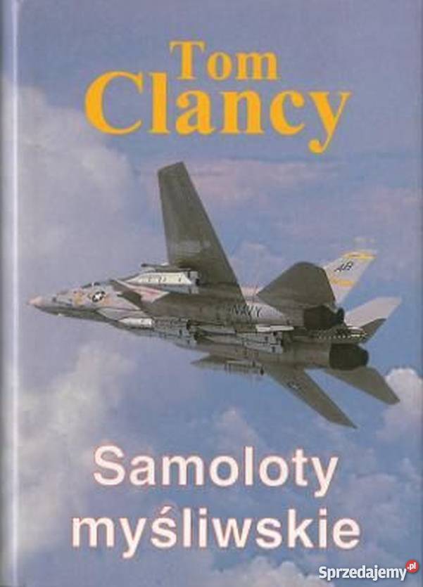 SAMOLOTY MYŚLIWSKIE CLANCY TOM Chełm