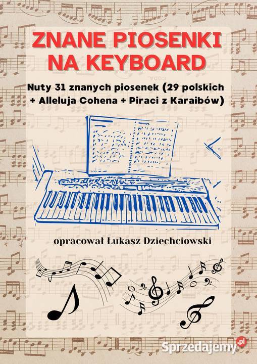 Piosenki na keyboard nuty 31 znanych polskich Poznań