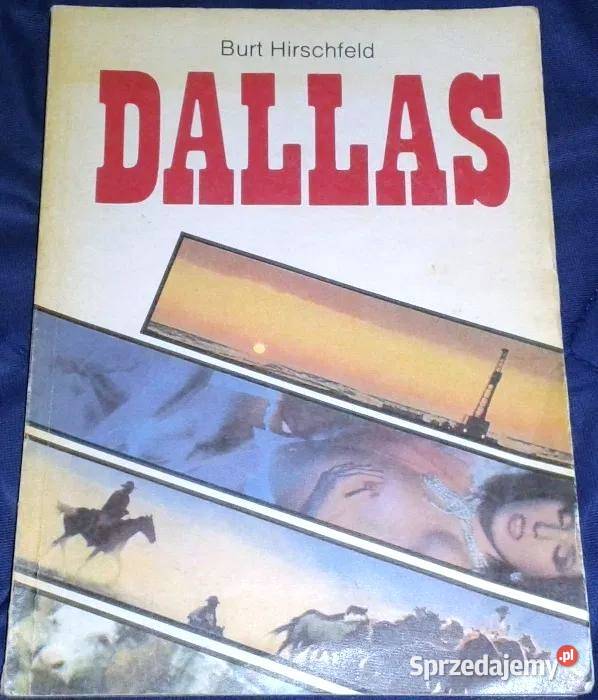 Dallas Saga rodu Ewingów Cz 1 Burt Hirschfeld Rok wydania 1990 Chełm
