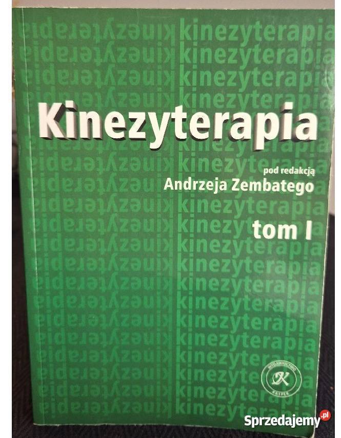 Kinezyterapia Zembaty tom 1 medycyna, nauki medyczne Osięciny