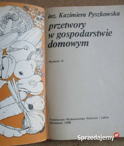Przetwory w gospodarstwie domowym KPyszkowska Poradniki, albumy i reportaże Łódź
