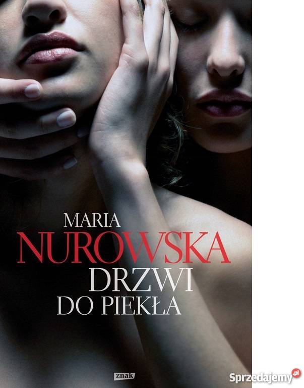 Drzwi do piekła Maria Nurowska Bądkowo