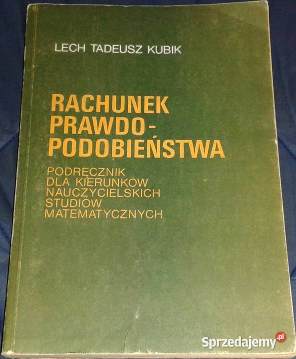 Rachunek prawdopodobieństwa Lech Tadeusz Kubik lubelskie