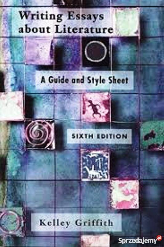 Writing Essays about Literature A Guide and Styl Szczecin