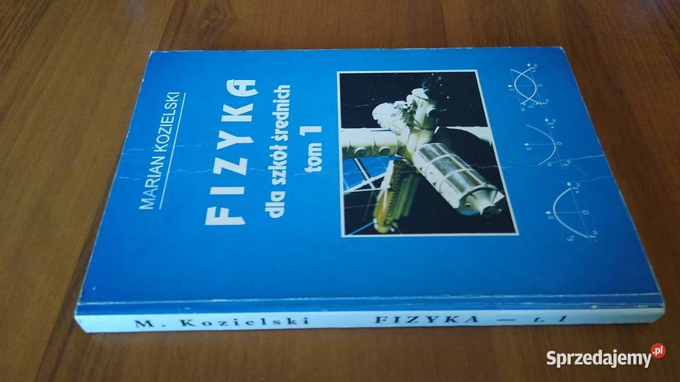 Fizyka szkół średnich Tom 1 Marian Kozielski Gdańsk