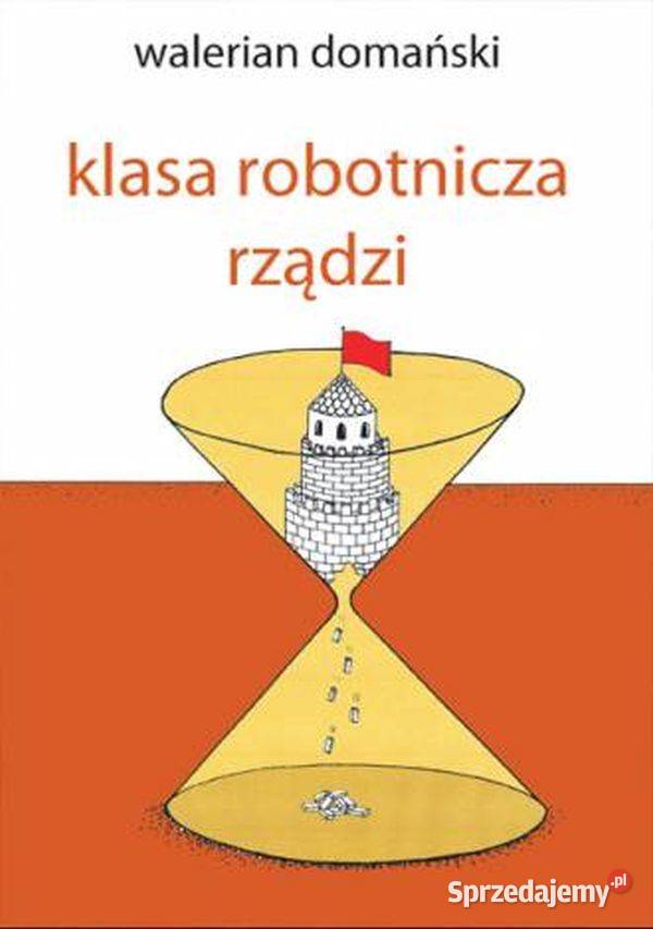 KLASA ROBOTNICZA RZĄDZI Walerian Domański Pozostałe Łódź sprzedam