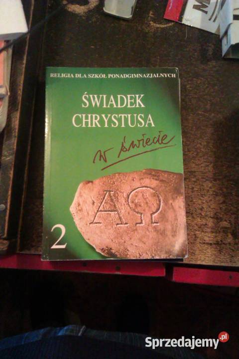 Świadek Chrystusa w świecie religia katechizm Warszawa