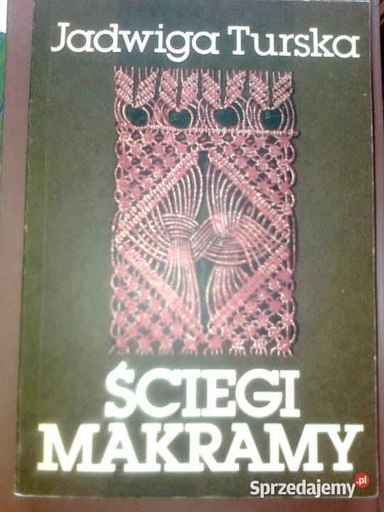 Ściegi makramy Jadwiga Turska Warszawa