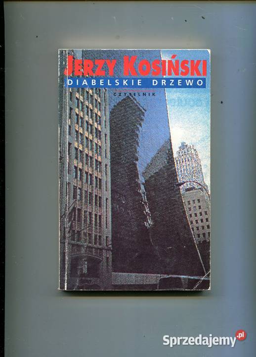 Diabelskie drzewo Jerzy Kosiński Rok wydania 1992 zachodniopomorskie Szczecin