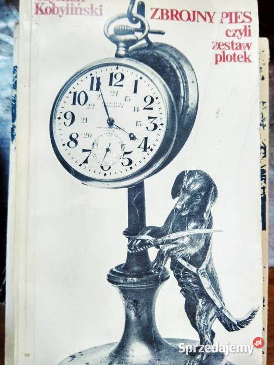 Zbrojny pies czyli zestaw plotek Kobyliński Warszawa