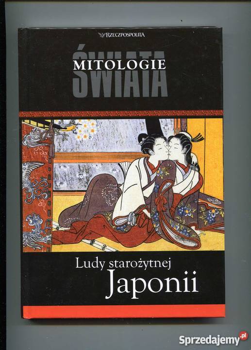 Ludy starożytnej Japonii Mitologie świata Szczecin