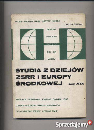 Studia z dziejów ZSRR i Europy środkowej t.XIX