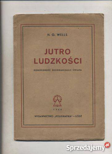 Jutro ludzkości konieczność reorganizacji świata Kultura i Rozrywka Szczecin
