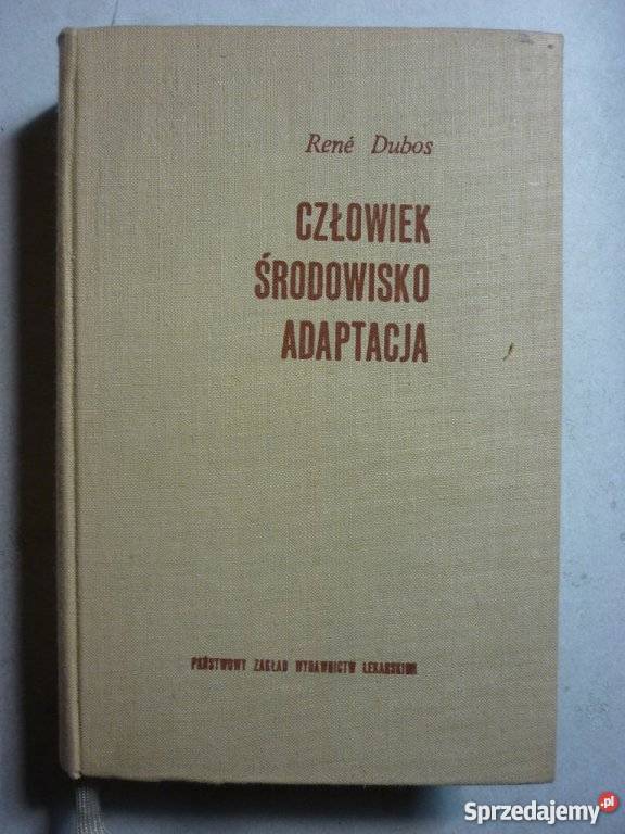 CZŁOWIEK ŚRODOWISKO ADAPTACJA RENE DUBOS Książki i Podręczniki lubuskie Zielona Góra