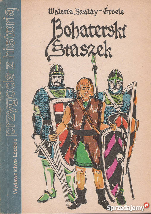 Bohaterski Staszek W SzalayGroele