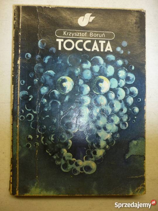 TOCCATA KRZYSZTOF BORUŃ Proza i poezja wielkopolskie Piła