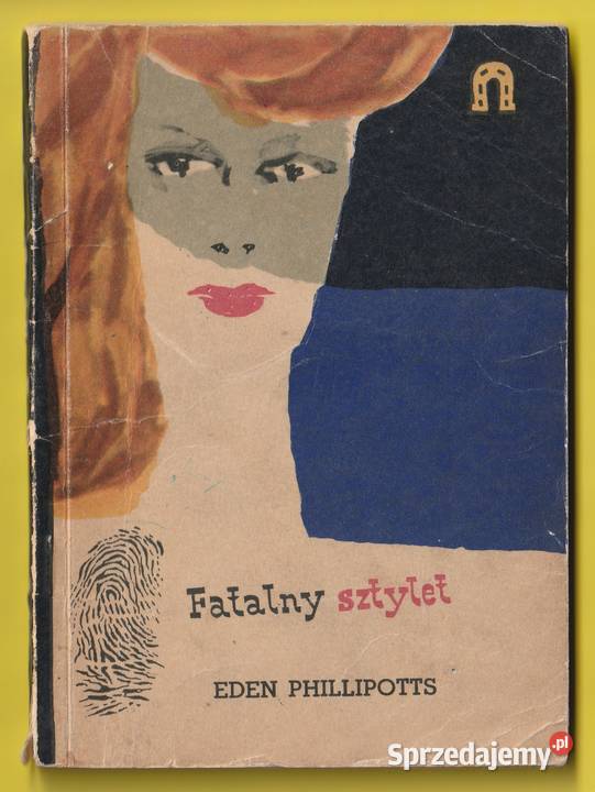 FATALNY SZTYLET EDEN PHILLIPOTTS Łódź sprzedam
