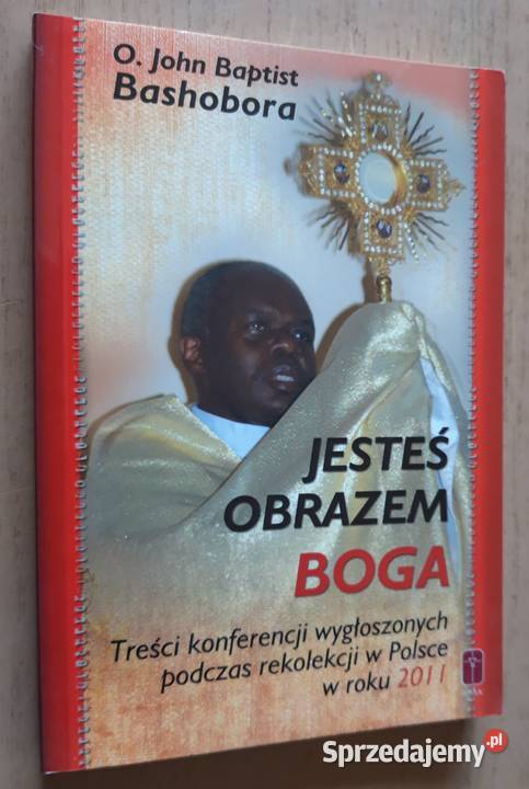 Jesteś obrazem Boga O John Baptist Bashobora