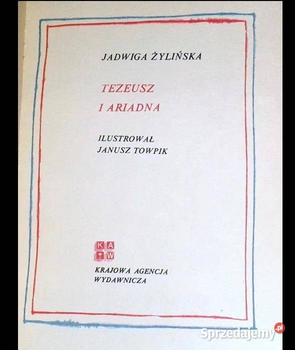 Tezeusz i Ariadna Jadwiga Żylińska Chełm
