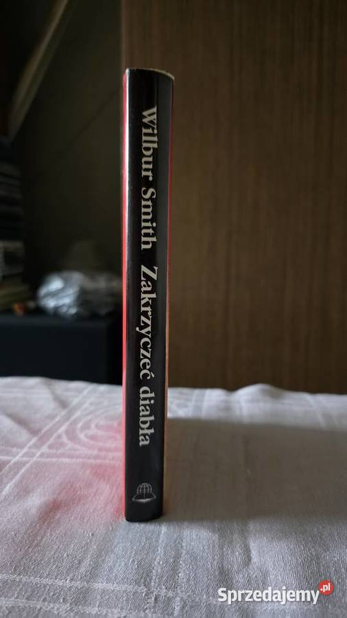 Wilbur Smith Zakrzyczeć diabła śląskie sprzedam