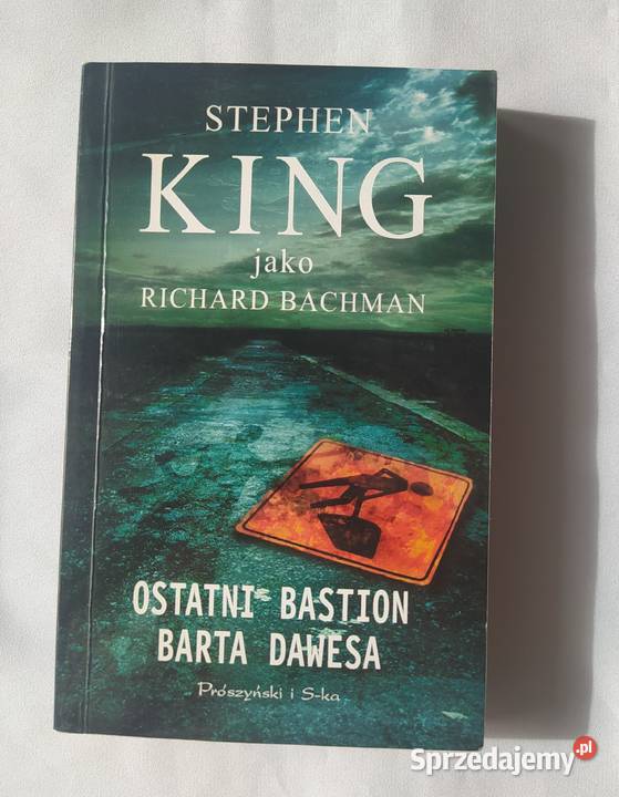 OSTATNI BASTION BARTA DAWESA Stephen King podlaskie Hajnówka