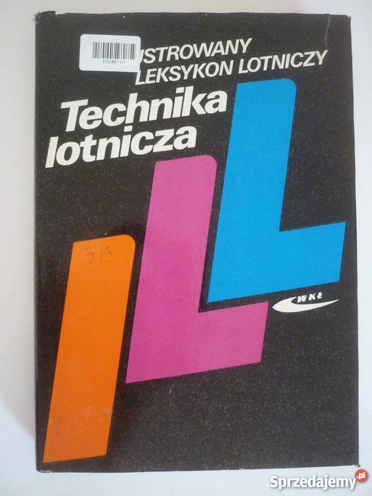 ILUSTROWANY LEKSYKON LOTNICZY TECHNIKA LOTNICZA Książki naukowe i popularnonaukowe Radom