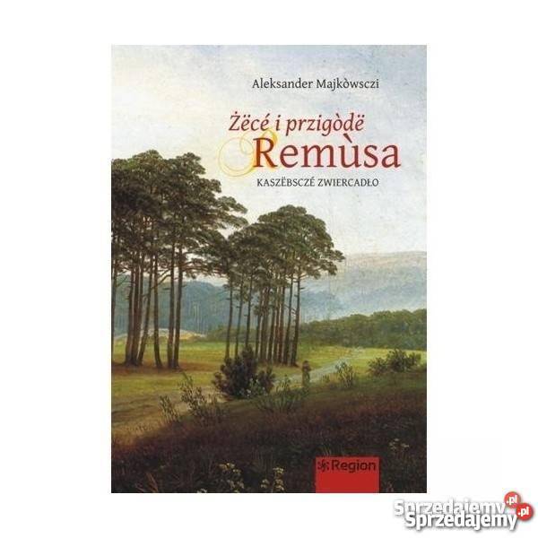 Żc i przigód Remusa Wersja kaszubskojęzyczna CSB pomorskie Wejherowo sprzedam